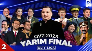 QVZ 2025 | OLIY LIGA | YARIM FINAL | 2-O‘YIN.