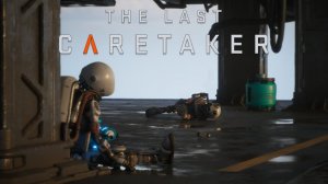 The Last Caretaker.Смотрю обновления 01"Последние люди"