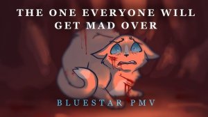 TOEWGMO - Bluestar PMV (cw: blood/death/gore; read description!)/Коты воители мап/