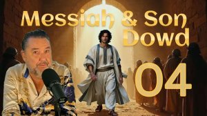 Dowd Named Son & King~Mizmowr 89 & 2 Shamuw’el 7 Messiah & Son Episode Four