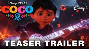 Тайна Коко 2 (Трейлер 2026)