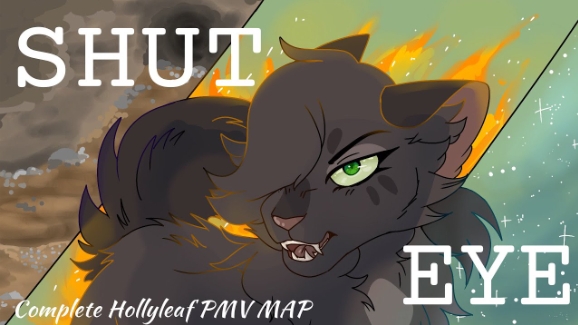 Shut eye || Complete Hollyleaf PMV/AMV map (TW) (КОТЫ ВОИТЕЛИ МАП ПЕРЕЗАЛИВ)