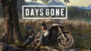 Days Gone - прохождение СТРИМ 12:)