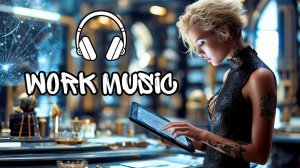 Музыка для повышения продуктивности | Спокойный чиллстеп | Вхождение в состояние потока