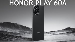 Honor Play 60A первый обзор на русском