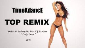 Amina & Andrey Bo Feat Dj Ramezz ＂ Only Love ＂ Mr.Stephen remix 2026 (cover)