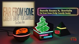 Gareth Emery ft. Gavrielle _ Far From Home (Craig Connelly Remix)   16+