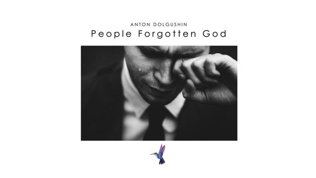 Anton Dolgushin - People Forgotten God