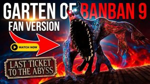 Garten of Banban 9 ➣ Фан-версия