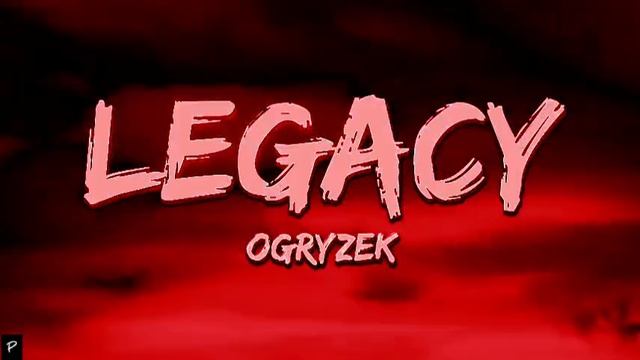 LEGACY (OGRYZEK) смотреть онлайн