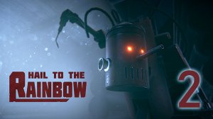 HAIL TO THE RAINBOW#ИГРА ПРО  ПОСТАПОКАЛИПТИЧЕСКИЙ  МИР) В ЖАНРЕ КИБЕРПАНКА)))ПРОХОЖДЕНИЕ))ЧАСТЬ 2