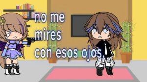 no me mires con esos ojos.