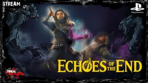 𝙀𝘾𝙃𝙊𝙀𝙎 𝙊𝙁 𝙏𝙃𝙀 𝙀𝙉𝘿 𝙋𝙎 5 Прохождение 𝙎𝙩𝙧𝙚𝙖𝙢 5