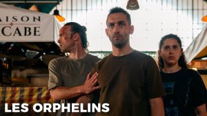 Сироты (2025) / Les orphelins