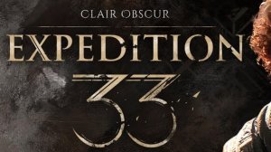 Прохождение Clair Obscur: Expedition 33| Экспедиция №33
