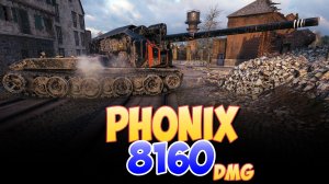 Phonix - 5 Фрагов 8.1K Урона • Мир Танков