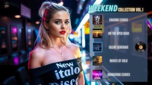 WEEKEND COLLECTION vol 1🔥2024 New Eurodisco, Italo Disco