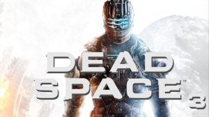 Dead Space 3 #2 ТЕРРА НОВА СТАНЦИЯ!!