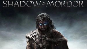 Прохождение "Shadow of Mordor" №1. Добро пожаловать в мир полуживых