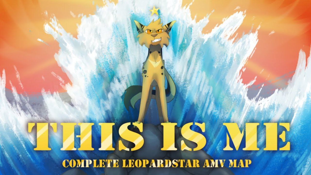 ★ This Is Me ★ [Completed Leopardstar MAP] (КОТЫ ВОИТЕЛИ МАП ПЕРЕЗАЛИВ)