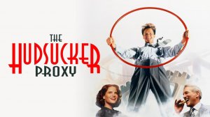 Подручный Хадсакера (1994) / The Hudsucker Proxy
