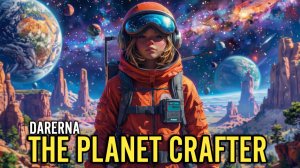 #26 The Planet Crafter / Провалилась сквозь текстуры