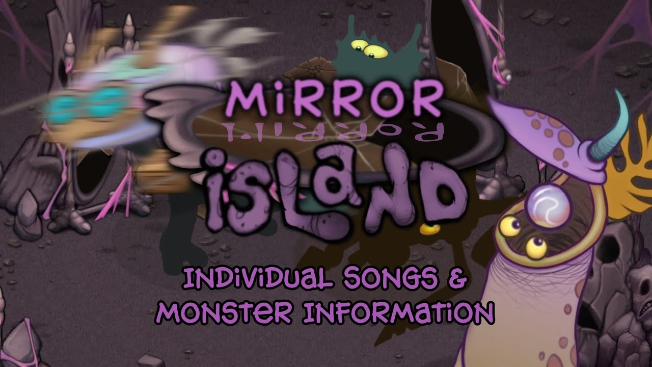 My Singing Monsters - Зеркальный Остров (Индивидуальные Песни и Информации о Монстрах)