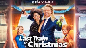 Последний поезд в Рождество (2021) / Last Train to Christmas