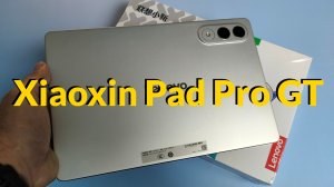 Lenovo Xiaoxin Pad Pro GT 8/256Gb Распаковка и Первое Знакомство