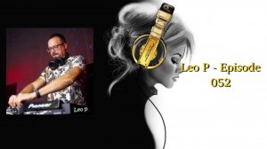 Leo P - Episode 052