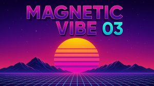 Magnetic Vibe 03: синтвейв на аудиокассете