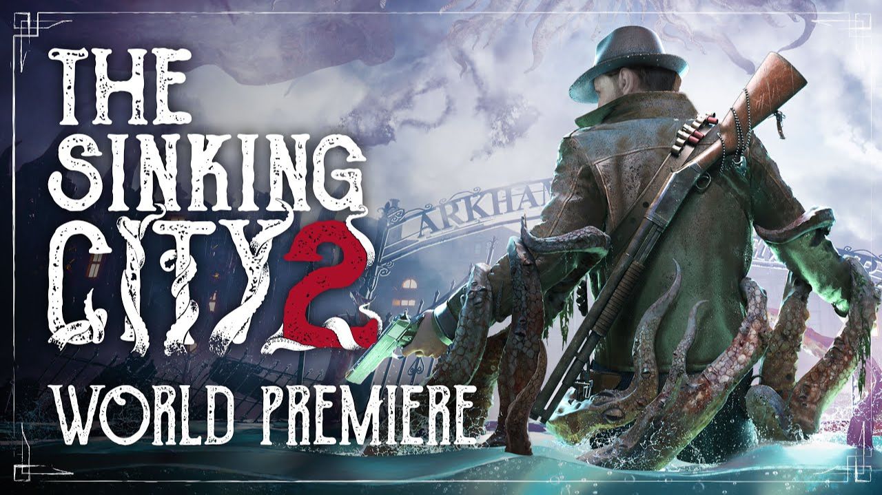 Авторы показали первый геймплей The Sinking City 2 и раскрыли несколько подробностей | 2026 смотреть онлайн
