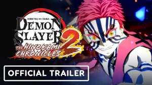 Demon Slayer - Kimetsu no Yaiba - The Hinokami Chronicles 2 - Official Akaza Character Trailer