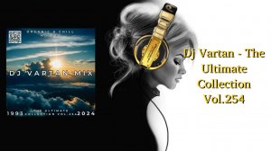 Dj Vartan - The Ultimate Collection Vol.254