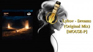 Lykov - Dreams (Original Mix) [MOUSE-P]