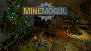 КРУТАЯ КОПАЛКА С АВТОМАТИЗАЦИЕЙ - MineMogul #1