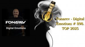 Fonarev - Digital Emotions # 898. TOP 2025