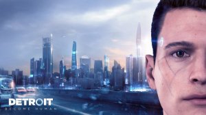 Detroit: Become Human Прохождение