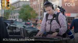 ROLI Meets ARIatHOME: Freestyle Beatmaking on Streets of New York with Piano M