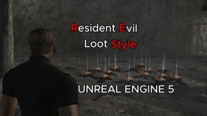 UE 5 Resident Ivel system LOOT STYLE #residentivel#ue5#unrealengine