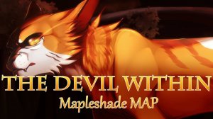 The Devil Within Mapleshade MAP Completed  (КОТЫ ВОИТЕЛИ МАП ПЕРЕЗАЛИВ)