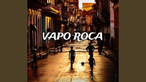 VAPO ROCA (Super Slowed)