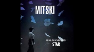 Mitski - Star (The Land : The Live Album Version)