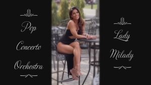 POP CONCERTO ORCHESTRA ~ Lady Milady