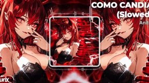 ℹ️ Anitor - COMO CANDIA Slowed (Official Visualizer)