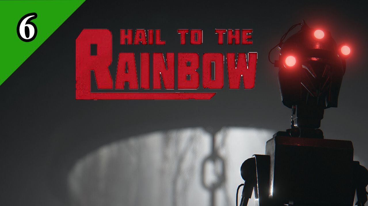 Hail to the Rainbow / Отец, где ты? (6)