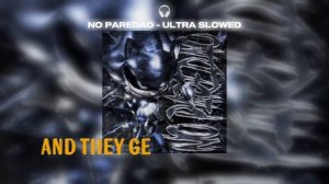 𝙉𝙊 𝙋𝘼𝙍𝙀𝘿𝘼𝙊 ( 𝙐𝙇𝙏𝙍𝘼 𝙎𝙇𝙊𝙒𝙀𝘿)