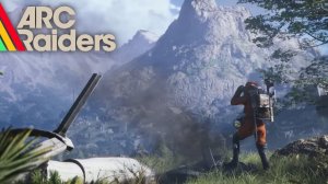 Теперь я не фрэндли / Выживание в постапокалипсис - ARC Raiders #31