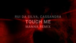Rui Da Silva, Cassandra - Touch Me