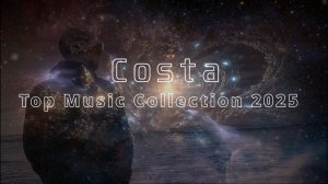 Лучший Транс 🎧 VOCAL TRANCE: Costa - Top Music Collection 2025 (Part 2) (Radio Edit)